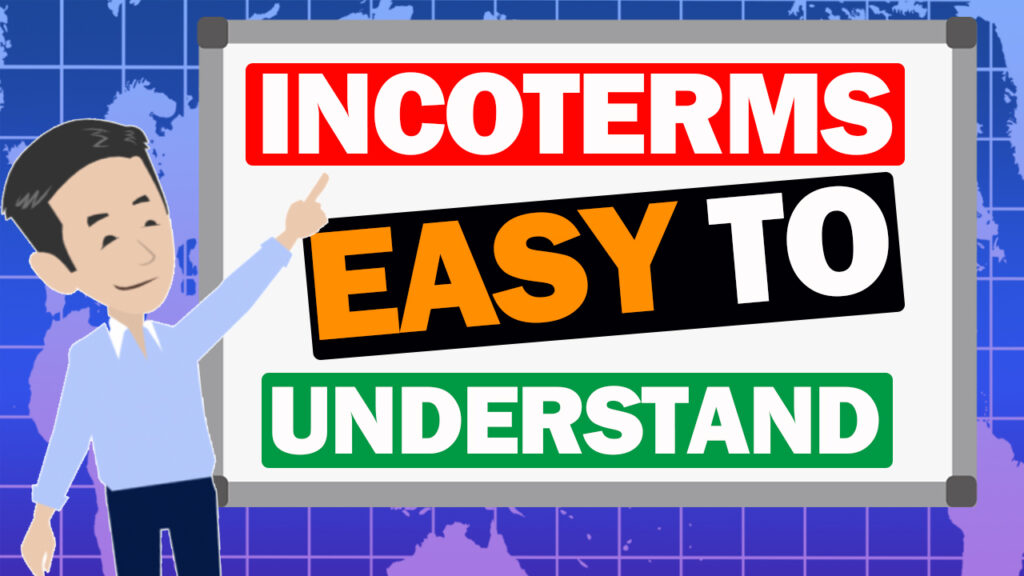 Easiest way to understand INCOTERMS 2020 for Beginners!