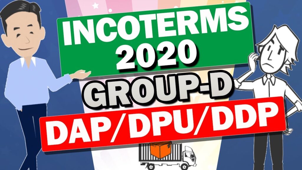 INCOTERMS 20202 DAP/DPU/DDP explained. How to use properly D group?