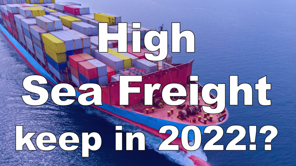 Skyrocketing ocean freight rates until 2022? Explaining the reason.