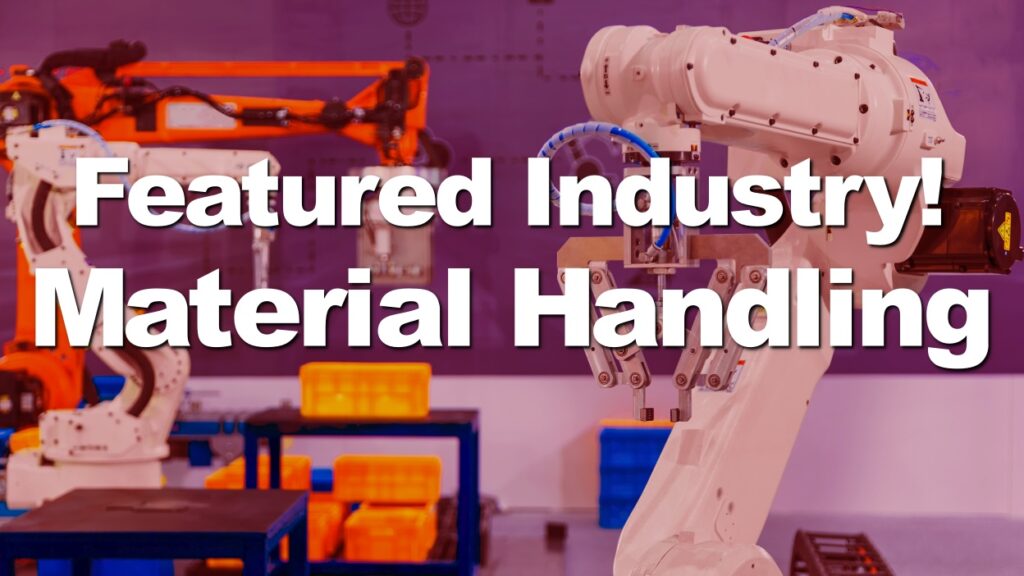 Material Handling is Hot! Industry Sure to Grow in the Future.