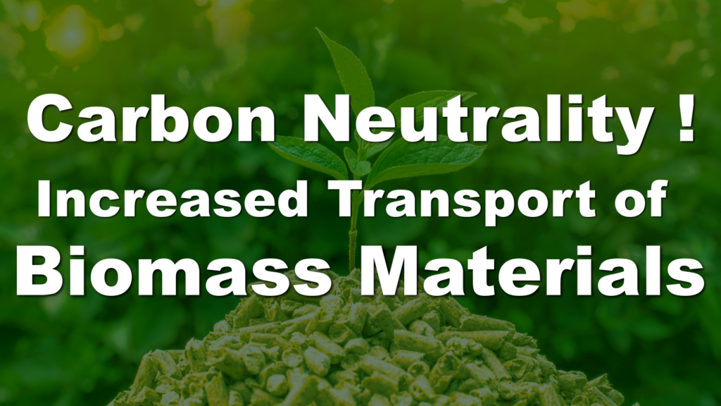 Decarbonization! Increased Transportation of Biomass Materials. Unusual 10-year Long Term Contract!