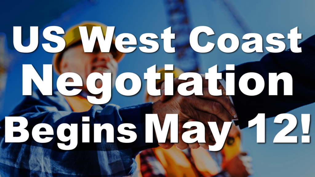 North American Longshoremen’s Agreement, ILWU and PMA Negotiations Begin May 12! Port Automation is Key!