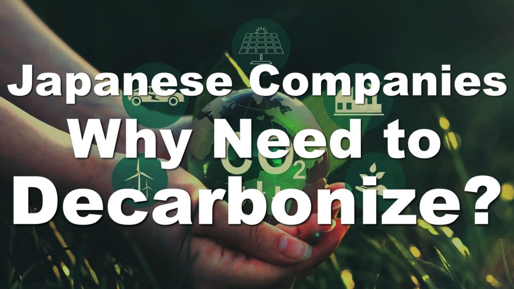 Why Japanese Firms Need to Decarbonize? Compliance with LCA Regulations
