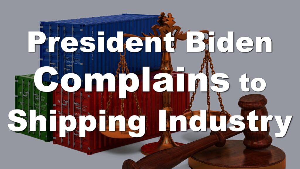 North America, President Biden Criticizes Shipping Companies for Accelerating Inflation! Tighter Shipping Regulations?